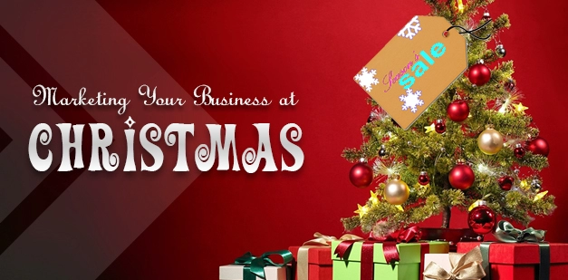 Marketing Your Business at Christmas 6 Quick Tips