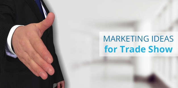 5 Free Marketing Ideas for Your Next Trade Show