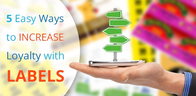 5 Easy Ways To Increase Loyalty With Labels